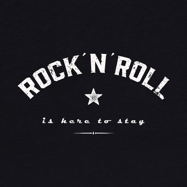 rock and roll is here to stay by Kingrocker Clothing